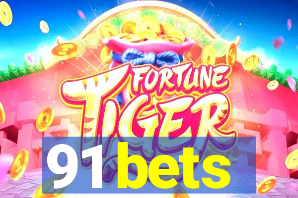 91 bets